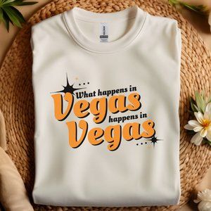 T11 What Happen In Vegas Happen In Vegas, Unisex Sweatshirt, Vegas Shirt, Gift F